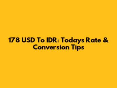 178 USD To IDR: Today's Rate & Conversion Tips