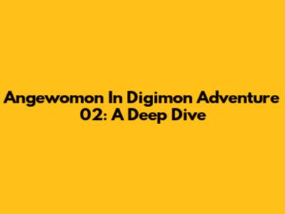 Angewomon In Digimon Adventure 02: A Deep Dive