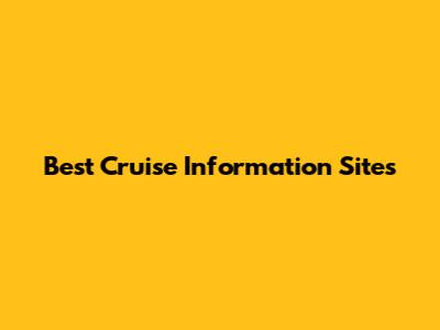 Best Cruise Information Sites