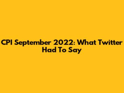 CPI September 2022: What Twitter Had To Say