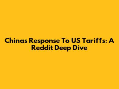 China's Response To US Tariffs: A Reddit Deep Dive