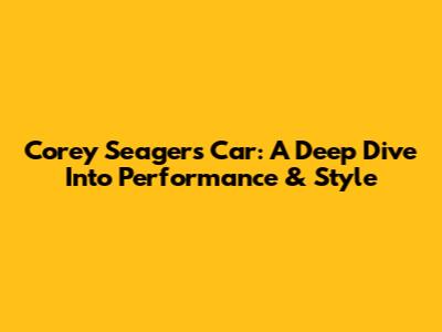 Corey Seager's Car: A Deep Dive Into Performance & Style
