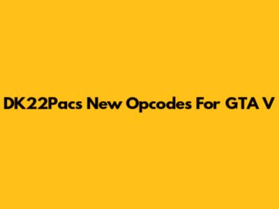 DK22Pac's New Opcodes For GTA V