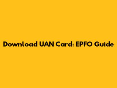 Download UAN Card: EPFO Guide