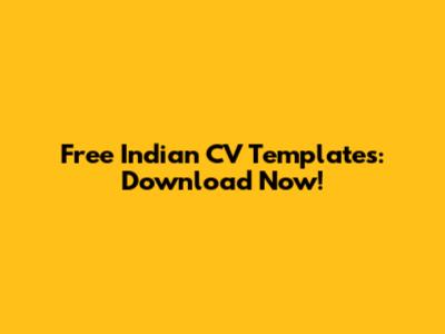 Free Indian CV Templates: Download Now!