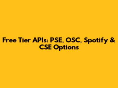 Free Tier APIs: PSE, OSC, Spotify & CSE Options