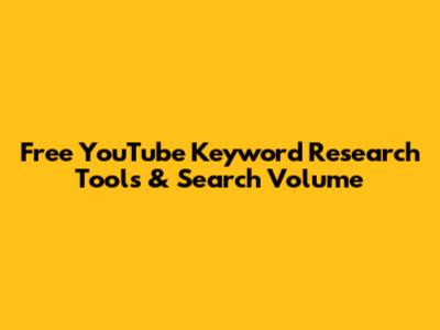 Free YouTube Keyword Research Tools & Search Volume