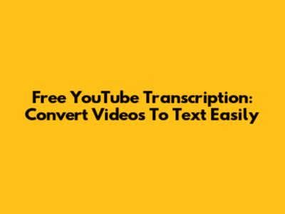 Free YouTube Transcription: Convert Videos To Text Easily