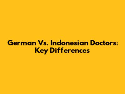 German Vs. Indonesian Doctors: Key Differences