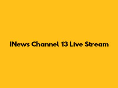 INews Channel 13 Live Stream