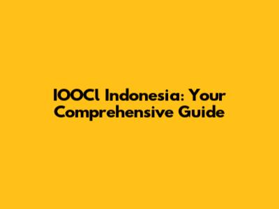 IOOCl Indonesia: Your Comprehensive Guide