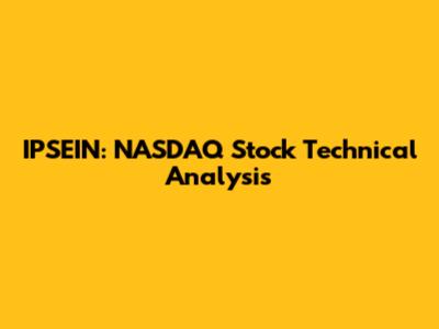 IPSEIN: NASDAQ Stock Technical Analysis