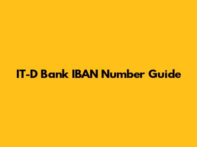 IT-D Bank IBAN Number Guide