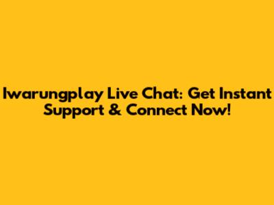 Iwarungplay Live Chat: Get Instant Support & Connect Now!