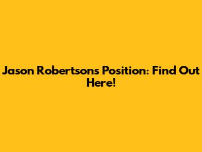 Jason Robertson's Position: Find Out Here!