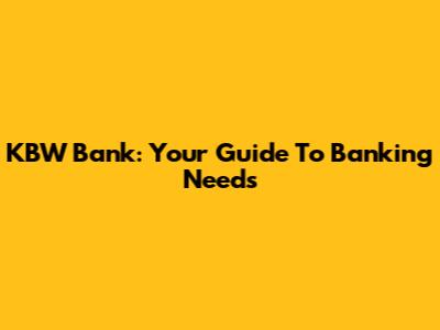 KBW Bank: Your Guide To Banking Needs