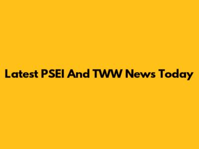 Latest PSEI And TWW News Today