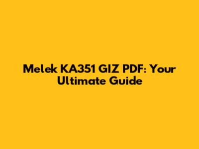 Melek KA351 GIZ PDF: Your Ultimate Guide
