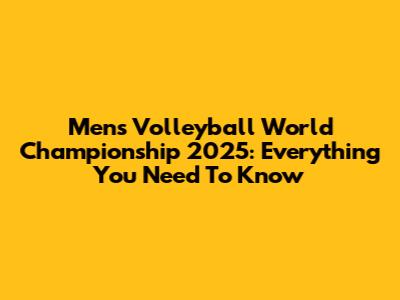 Men's Volleyball World Championship 2025: Everything You Need To Know