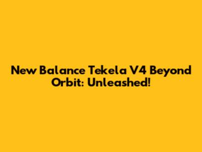 New Balance Tekela V4 Beyond Orbit: Unleashed!