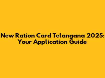 New Ration Card Telangana 2025: Your Application Guide