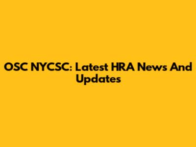 OSC NYCSC: Latest HRA News And Updates