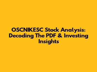 OSCNIKESC Stock Analysis: Decoding The PDF & Investing Insights