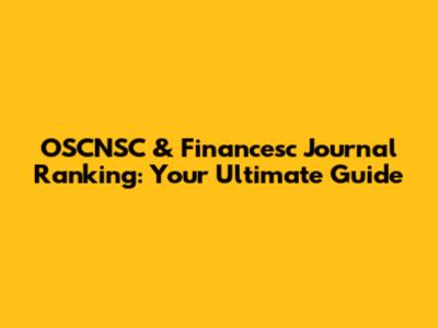 OSCNSC & Financesc Journal Ranking: Your Ultimate Guide