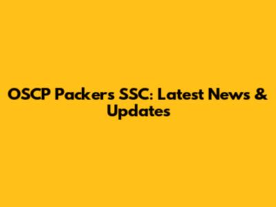 OSCP Packers SSC: Latest News & Updates