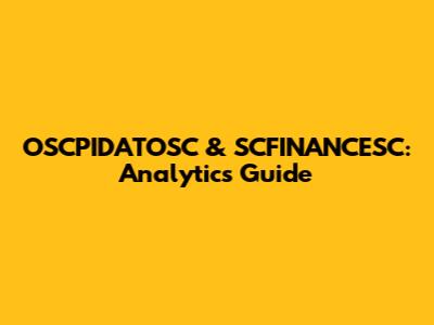 OSCPIDATOSC & SCFINANCESC: Analytics Guide