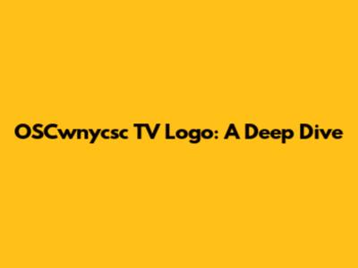 OSCwnycsc TV Logo: A Deep Dive