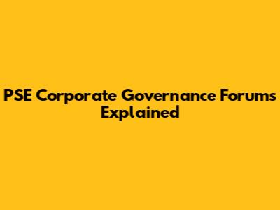 PSE Corporate Governance Forums Explained