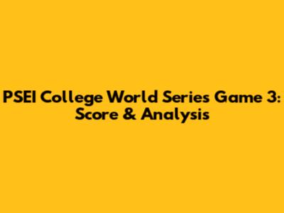 PSEI College World Series Game 3: Score & Analysis