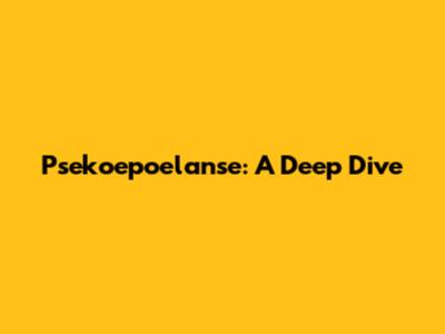 Psekoepoelanse: A Deep Dive