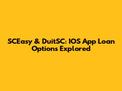 SCEasy & DuitSC: IOS App Loan Options Explored