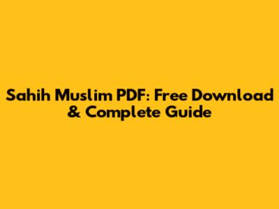 Sahih Muslim PDF: Free Download & Complete Guide