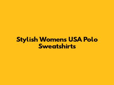 Stylish Women's USA Polo Sweatshirts