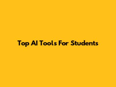 Top AI Tools For Students