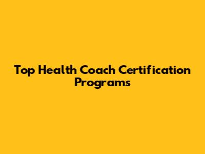 Top Health Coach Certification Programs