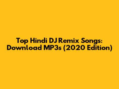 Top Hindi DJ Remix Songs: Download MP3s (2020 Edition)