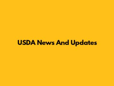 USDA News And Updates