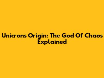 Unicron's Origin: The God Of Chaos Explained