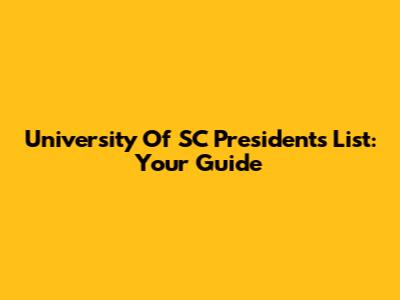 University Of SC President's List: Your Guide