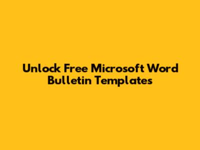 Unlock Free Microsoft Word Bulletin Templates