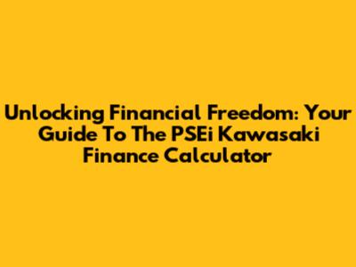 Unlocking Financial Freedom: Your Guide To The PSEi Kawasaki Finance Calculator