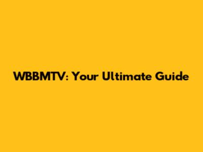 WBBMTV: Your Ultimate Guide