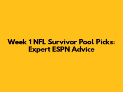 Week 1 NFL Survivor Pool Picks: Expert ESPN Advice