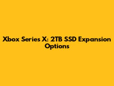 Xbox Series X: 2TB SSD Expansion Options